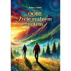 oobe życie realnym mitem książka mocy robert noble