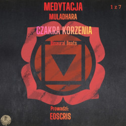 Medytacja Czakra 1 Korzenia - Muladhara